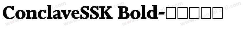 ConclaveSSK Bold字体转换